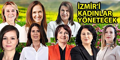 İzmir’de 8 ilçede Kadın Belediye başkanı Yönetecek