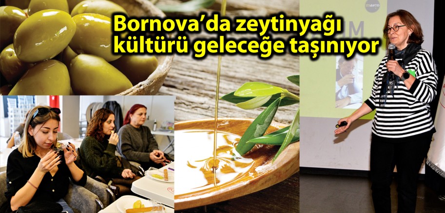 Bornova’da zeytinyağı kültürü geleceğe taşınıyor