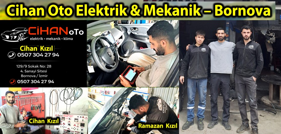 Cihan Oto Elektrik & Mekanik – Bornova’da Güvenilir Ustalık ve Kapsamlı Hizmetleri 