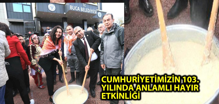 CUMHURİYETİMİZİN 103. YILINDA ANLAMLI HAYIR ETKİNLİĞİ