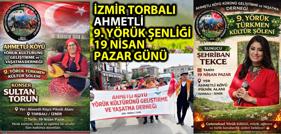 İZMİR TORBALI AHMETLİ 9. YÖRÜK ŞENLİĞİ 19 NİSAN PAZAR GÜNÜ
