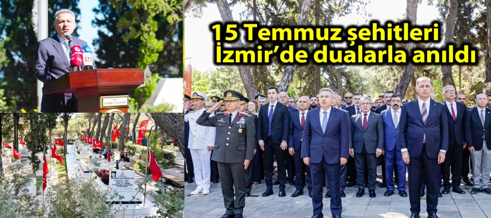 15 Temmuz şehitleri İzmir’de dualarla anıldı