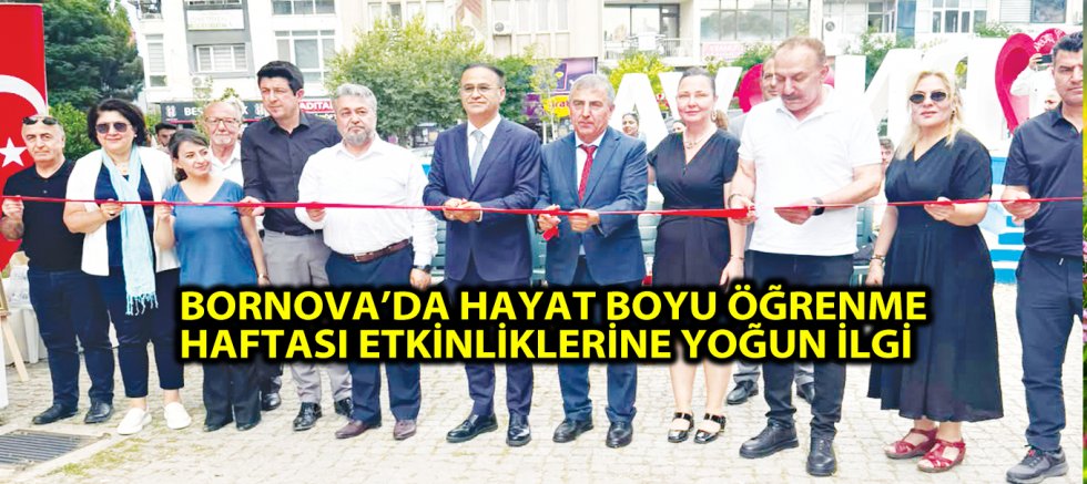 BORNOVA’DA HAYAT BOYU ÖĞRENME HAFTASI ETKİNLİKLERİNE YOĞUN İLGİ