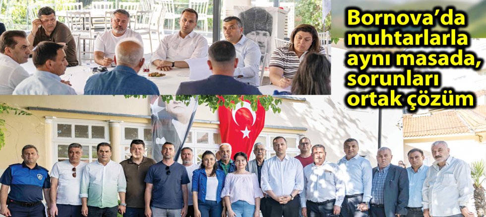 Bornova’da muhtarlarla aynı masada, sorunları ortak çözüm