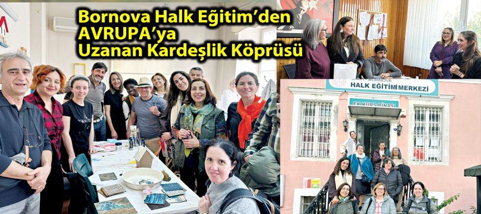 Bornova Halk Eğitim’den Avrupa’ya Uzanan Kardeşlik Köprüsü