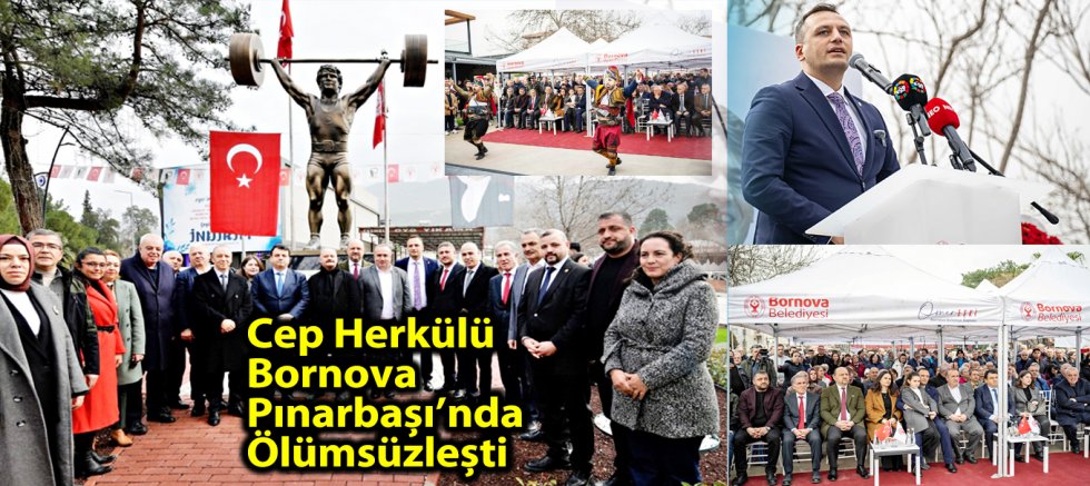 Cep Herkülü Bornova Pınarbaşı’nda Ölümsüzleşti