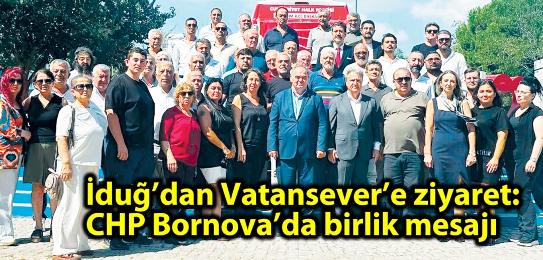 İduğ’dan Vatansever’e ziyaret: CHP Bornova’da birlik mesajı