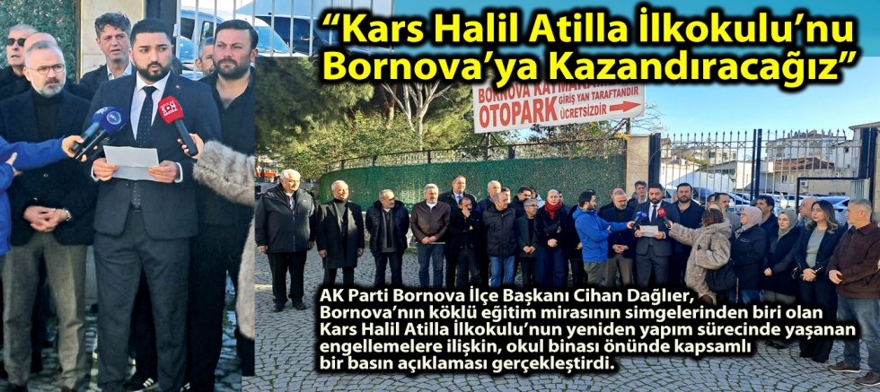 “Kars Halil Atilla İlkokulu’nu Bornova’ya Kazandıracağız”