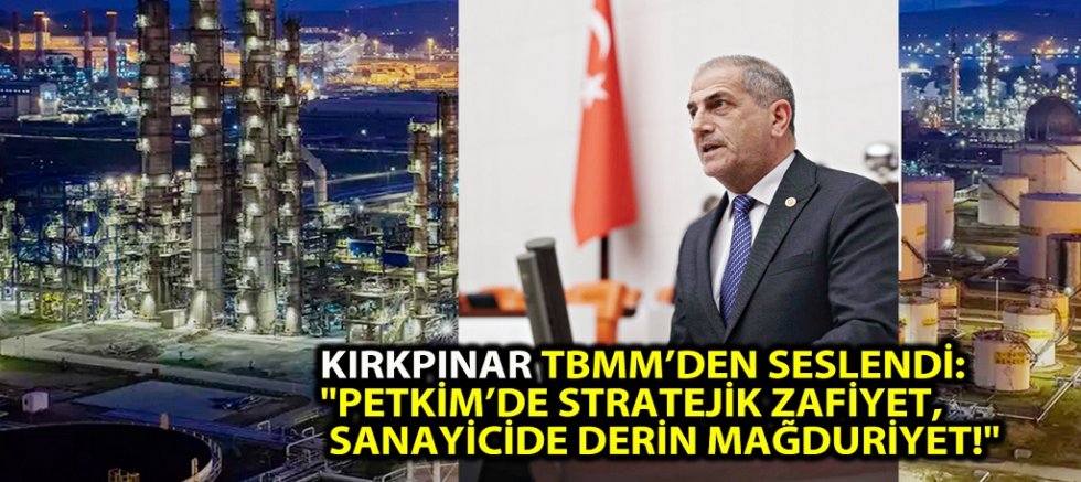 KIRKPINAR TBMM’DEN SESLENDİ: 