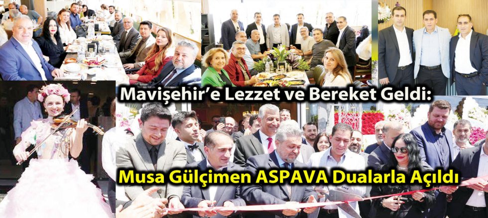 Mavişehir’e Lezzet ve Bereket Geldi:  Musa Gülçimen ASPAVA Dualarla Açıldı