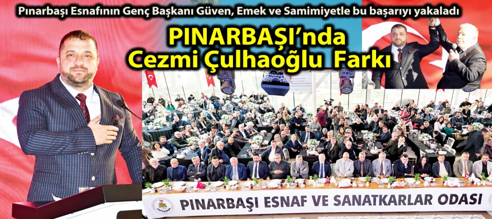  Pınarbaşı’nda Cezmi Çulhaoğlu  Farkı