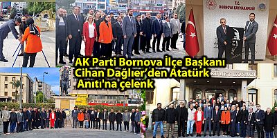 AK Parti Bornova İlçe Başkanı Cihan Dağlıer’den Atatürk Anıtı'na Çelenk