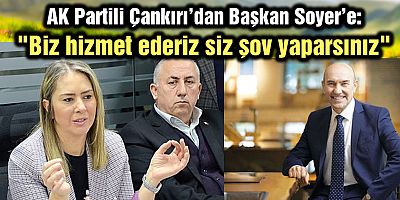 AK Partili Çankırı’dan Başkan Soyer’e:  