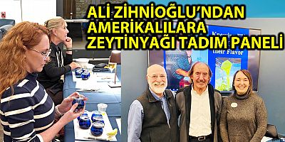 ALİ ZİHNİOĞLU’NDAN AMERİKALILARA ZEYTİNYAĞI TADIM PANELİ
