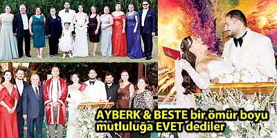 AYBERK & BESTE bir ömür  boyu mutluluğa EVET dediler
