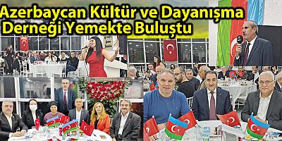 Azerbaycan Kültür ve Dayanışma Derneği Yemekte Buluştu