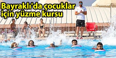 Bayraklı'da çocuklar için yüzme kursu