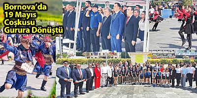 Bornova’da 19 Mayıs Coşkusu Gurura Dönüştü
