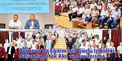 Bornova’da Eğitim İçin Güçlü İş Birliği: Başarıda Ortak Akıl ve Dayanışma