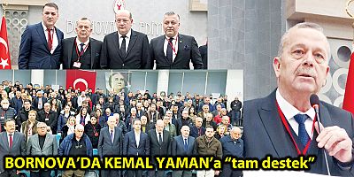 BORNOVA’DA KEMAL YAMAN’a “tam destek”