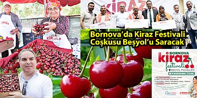 Bornova’da Kiraz Festivali Coşkusu Beşyol’u Saracak