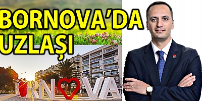 Bornova’da uzlaşı