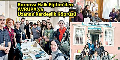 Bornova Halk Eğitim’den Avrupa’ya Uzanan Kardeşlik Köprüsü