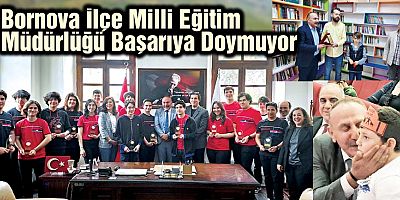 Bornova İlçe Milli Eğitim  Müdürlüğü Başarıya Doymuyor