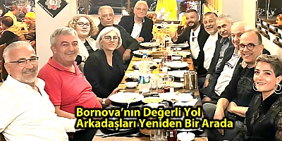 Bornova’nın Değerli Yol Arkadaşları Yeniden Bir Arada