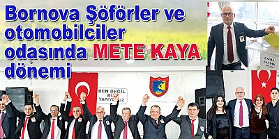 Bornova Şöförler ve otomobilciler odasında METE KAYA dönemi