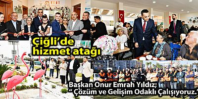 Çiğli’de hizmet atağı Başkan Onur Emrah Yıldız; “ Çözüm ve gelişim odaklı çalışıyoruz.”