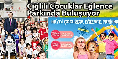 Çiğlili Çocuklar Eğlence Parkında Buluşuyor