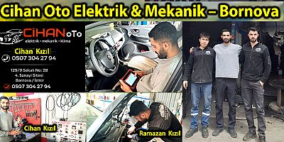 Cihan Oto Elektrik & Mekanik – Bornova’da Güvenilir Ustalık ve Kapsamlı Hizmetleri 