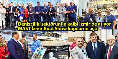  Denizcilik  sektörünün kalbi İzmir’de atıyor  MAST İzmir Boat Show kapılarını açtı