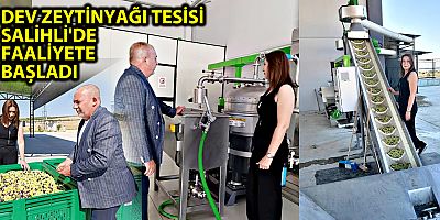 DEV ZEYTİNYAĞI TESİSİ SALİHLİ'DE FAALİYETE BAŞLADI