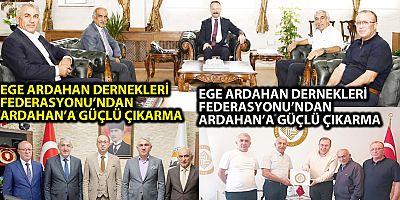 EGE ARDAHAN DERNEKLERİ FEDERASYONU’NDAN ARDAHAN’A GÜÇLÜ ÇIKARMA