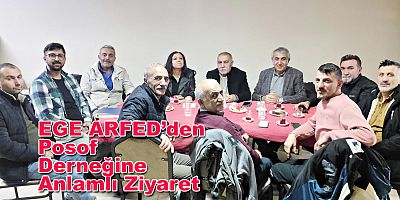 EGE ARFED’den Posof Derneğine Anlamlı Ziyaret