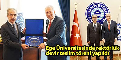 Ege Üniversitesinde rektörlük devir teslim töreni yapıldı