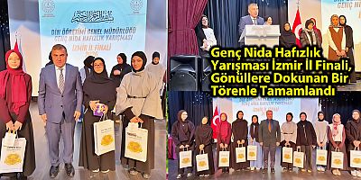Genç Nida Hafızlık Yarışması İzmir İl Finali, Gönüllere Dokunan Bir Törenle Tamamlandı