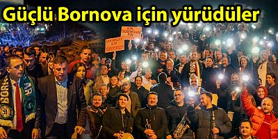 Güçlü Bornova için yürüdüler