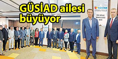GÜSİAD ailesi büyüyor