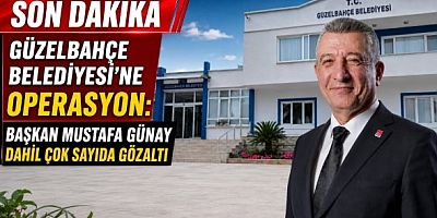 Güzelbahçe Belediyesi’ne operasyon: Başkan Mustafa Günay dahil çok sayıda gözaltı