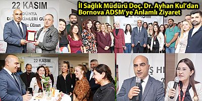 İl Sağlık Müdürü Doç. Dr. Ayhan Kul’dan Bornova ADSM’ye Anlamlı Ziyaret