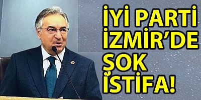 İzmir İYİ Parti’de şok istifa