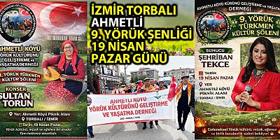 İZMİR TORBALI AHMETLİ 9. YÖRÜK ŞENLİĞİ 19 NİSAN PAZAR GÜNÜ