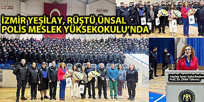 İZMİR YEŞİLAY, RÜŞTÜ ÜNSAL POLİS MESLEK YÜKSEKOKULU’NDA