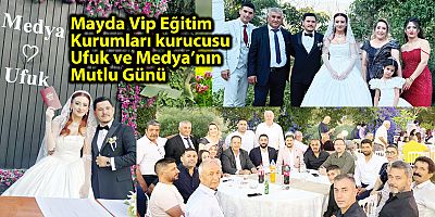 Mayda Vip Eğitim Kurumları kurucusu  Ufuk ve Medya’nın Mutlu Günü