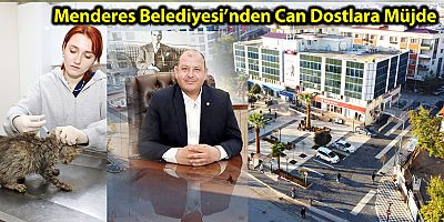 Menderes Belediyesi’nden Can Dostlara Müjde