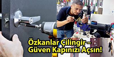 Özkanlar Çilingir – Güven Kapınızı Açsın!
