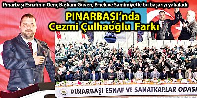  Pınarbaşı’nda Cezmi Çulhaoğlu  Farkı
